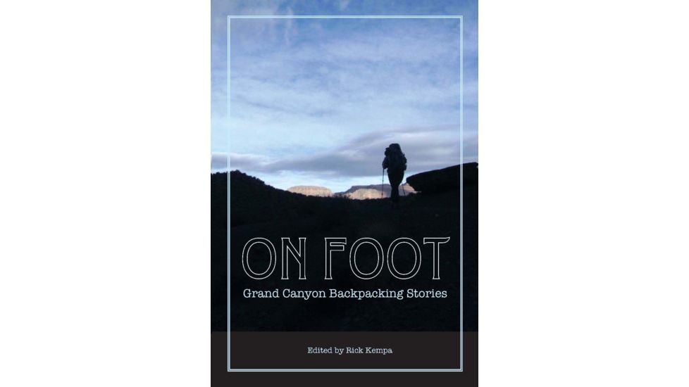 On Foot: Grand Canyon Backpacking Stories