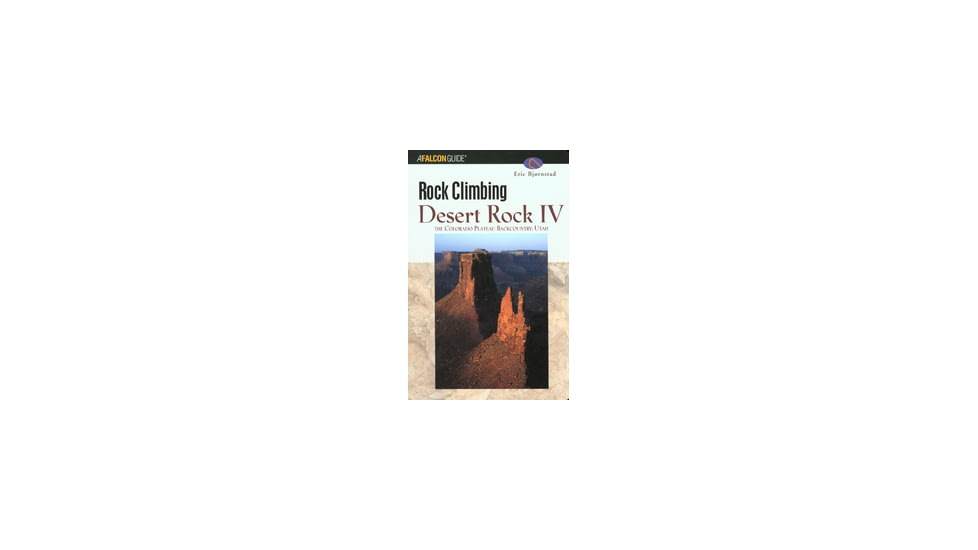 Rock Climbing Desert Rock IV: The Colorado Plateau Backcountry: Utah
