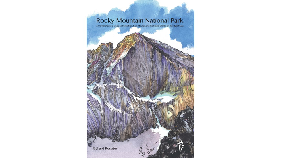 Rocky Mountain National Park - A Comprehensive Guide to Scrambles, Rock Routes, and Ice/Mixed Climbs on the High Peaks