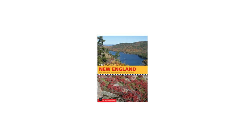 100 Classic Hikes In Ne, Jeffery Romano, Publisher - Mountaineers Books