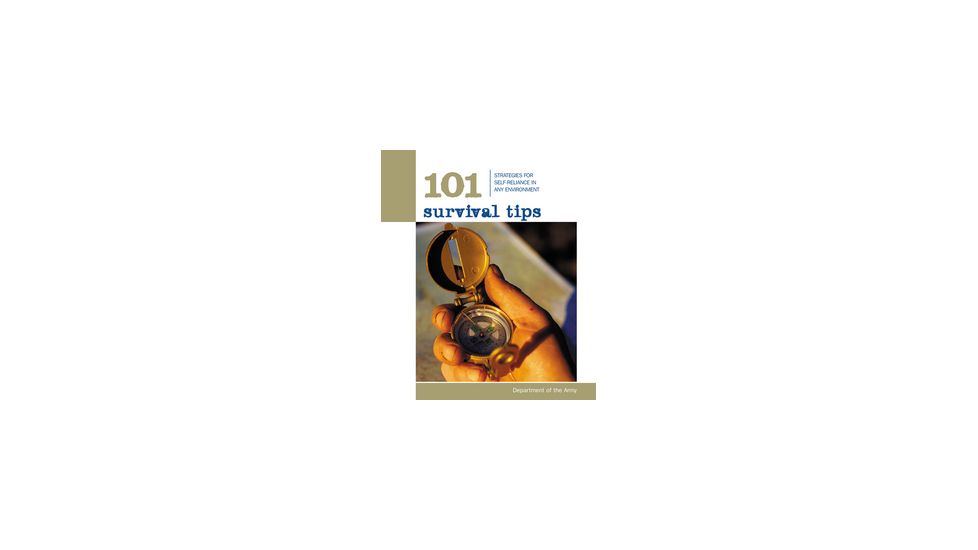 101 Survival Tips, Dept Of The Army, Publisher - Globe Pequot Press