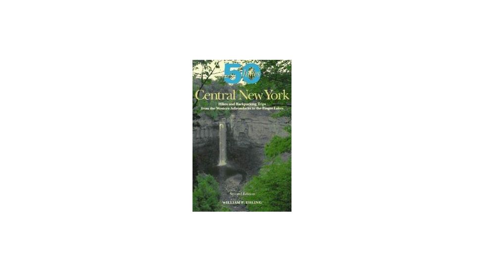 50 Hikes Central New York, William P. Ehling, Publisher - W.w. Norton &amp; Co