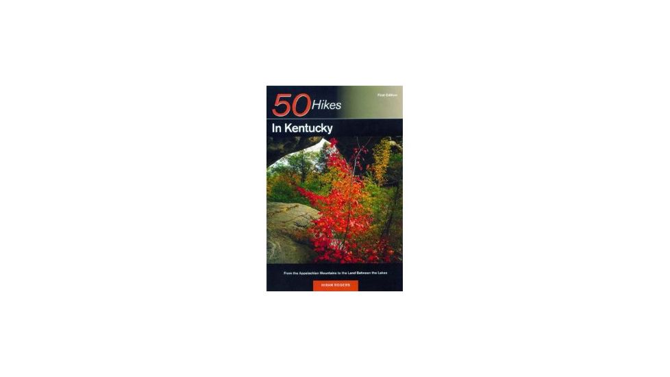 50 Hikes Kentucky, Hiram Rogers, Publisher - W.w. Norton &amp; Co