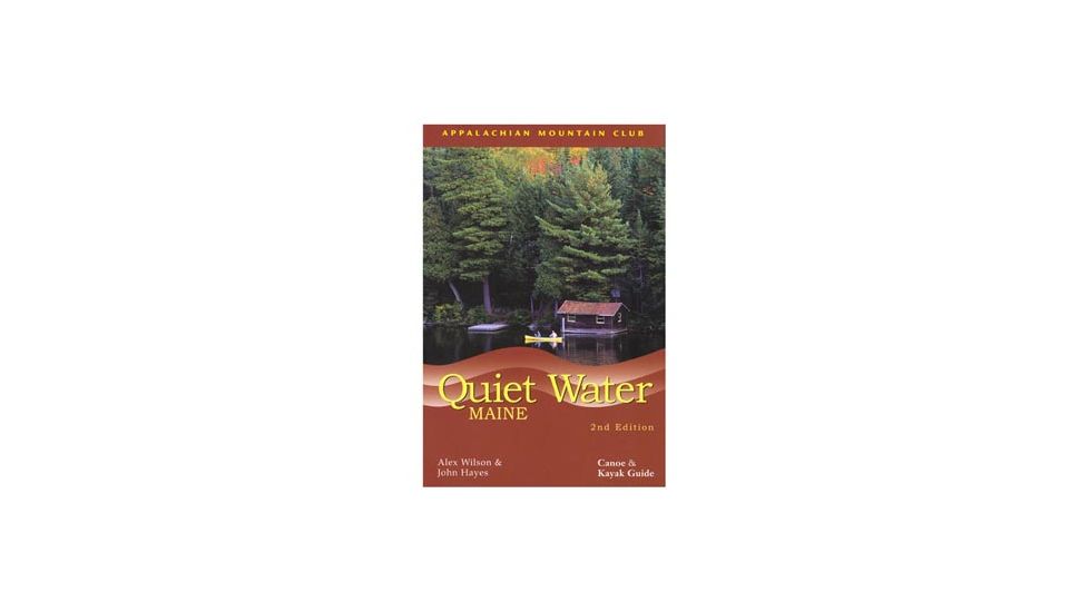Amc Quiet Water Maine 2nd, Wilson, Hayes, Publisher - Globe Pequot Press