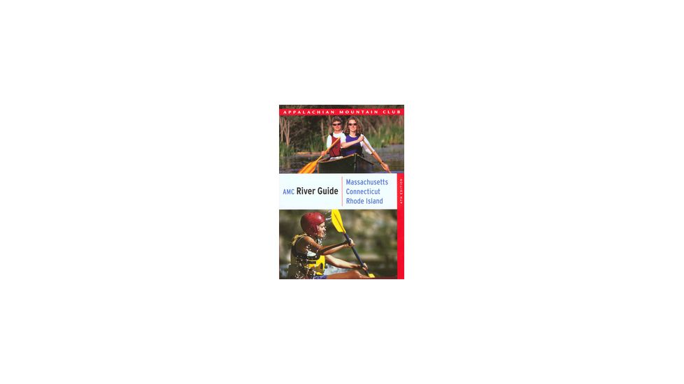 Amc River Guide Ma/ct/ri 4th, Appalachian Mtn. Club, Publisher - Globe Pequot Press