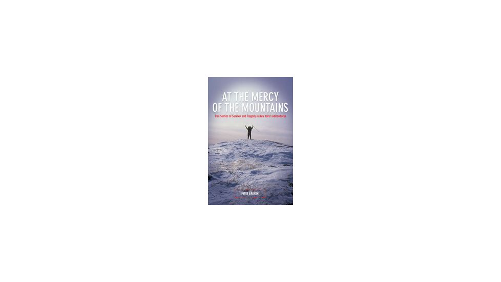 At The Mercy Of The Mountains, Peter Bronski, Publisher - Globe Pequot Press