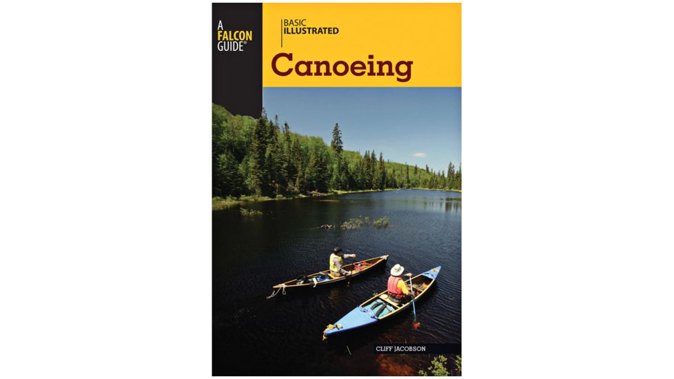 Globe Pequot Press B.i. Canoeing Paddling 9780762747580