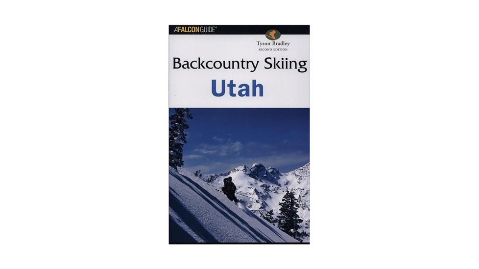 Globe Pequot Press: Backcountry Skiing Utah, Tyson Bradley, 0-7627-2821-3