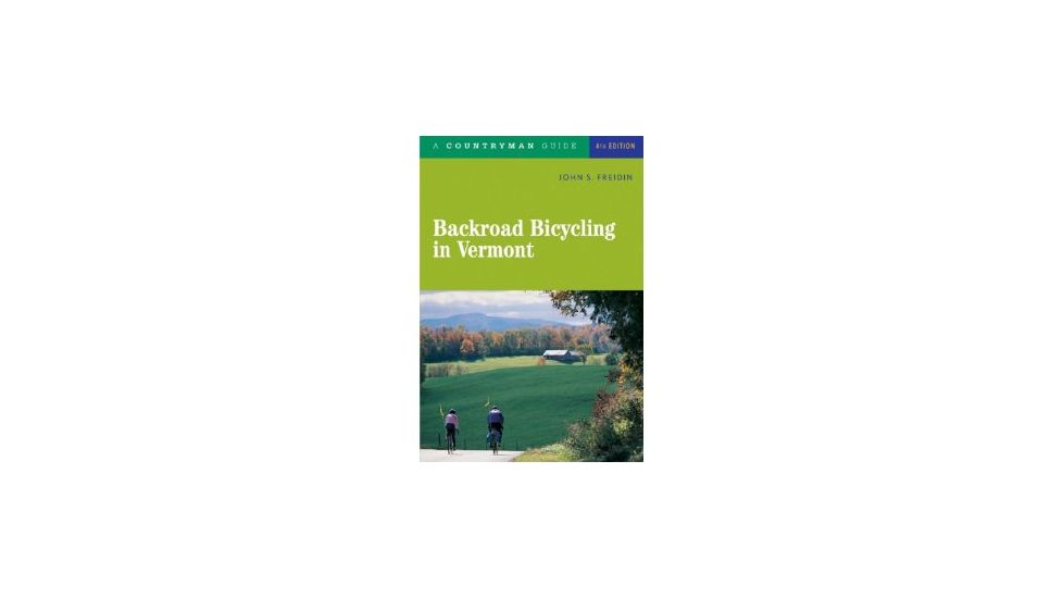 Backroad Bicycling Vermont, John Freiden, Publisher - W.w. Norton &amp; Co