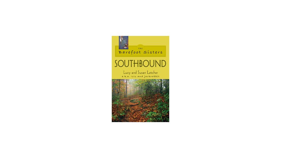 Barefoot Sisters Southbound, Lucy &amp; Susan Letcher, Publisher - Stackpole Books