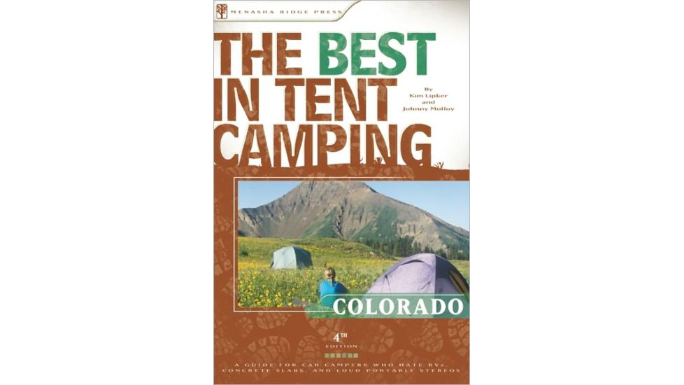 Best In Tent Camp Colorado, Lipker, Molloy, Publisher - Menasha Ridge Press
