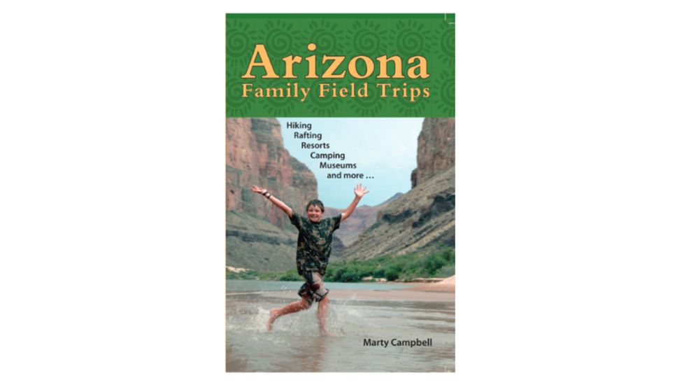 Big Earth Publishing Arizona Family Field Trips 9781565796577