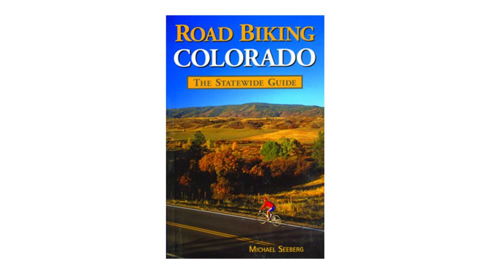 Big Earth Publishing Road Biking Colorado 9781565796515