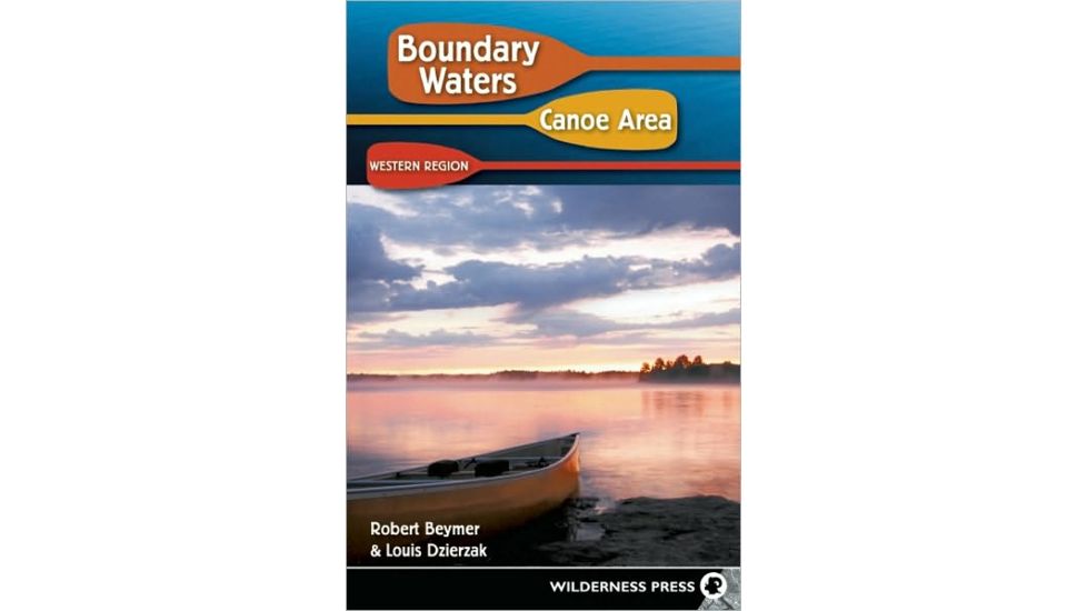 Boundry Waters Canoe Area West, Robert Beymer, Publisher - Wilderness Press