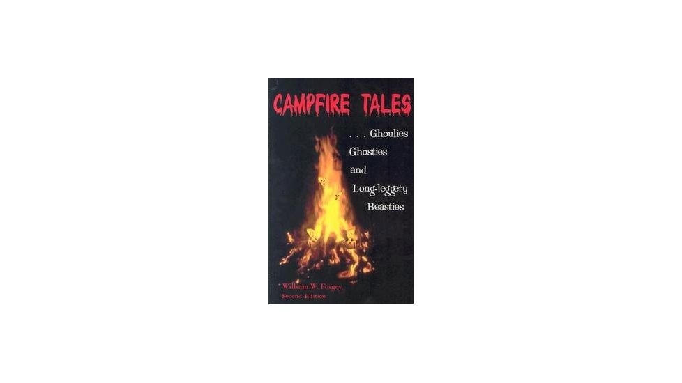 Campfire Tales 3rd, William W. Forgey, Publisher - Globe Pequot Press