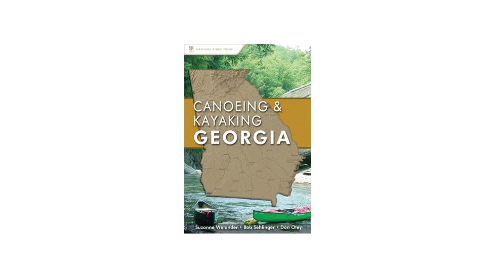 Canoe/kayak Gd. Georgia, Welander, Sehlinger, Otey, Publisher - Menasha Ridge Press