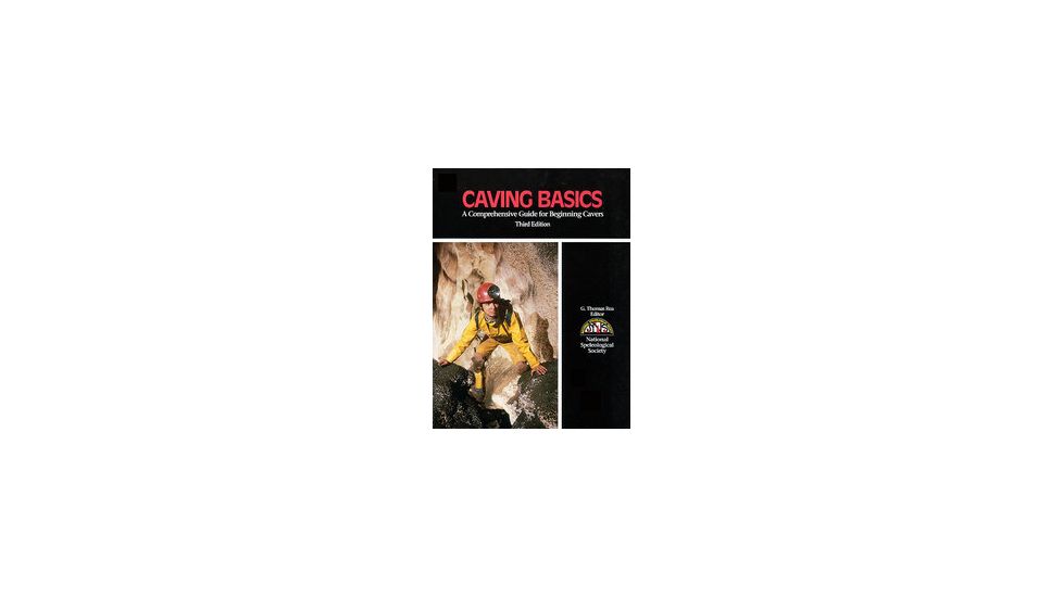 Caving Basics, G. Thomas Rea, Publisher - National Speleologic