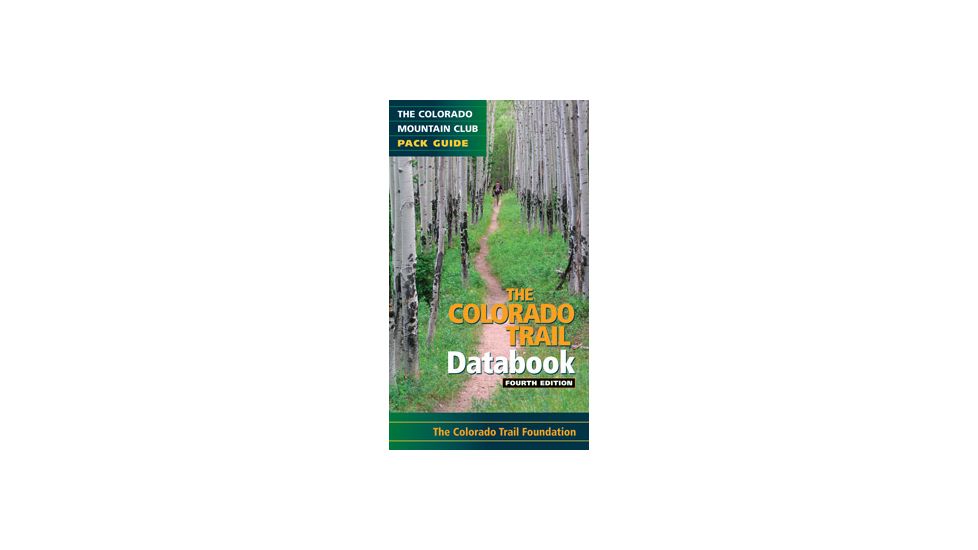 Colorado Trail Databook 4th, Colorado Trail Foundation, Publisher - Mountaineers Books