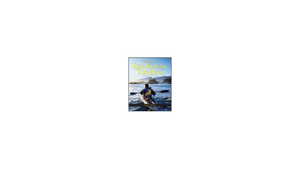Complete Sea Kayak Touring, Jonathan Hanson, Publisher - Mcgraw Hill