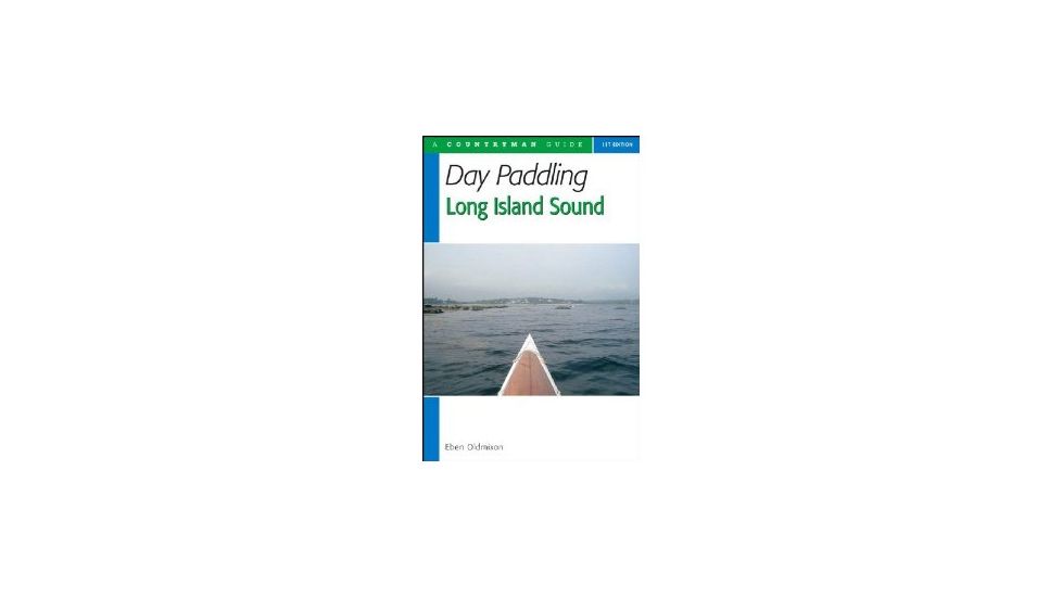 Day Paddling Long Island Sound, Eben Oldmixon, Publisher - W.w. Norton &amp; Co