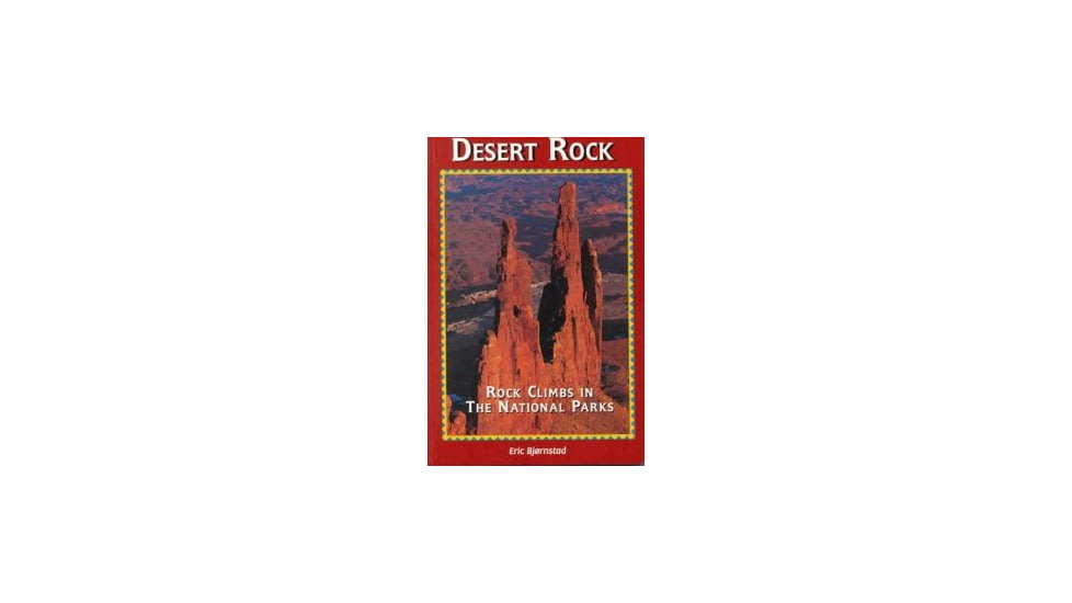 Desert Rock Rock Climbs In Np, Eric Bjornstad, Publisher - Globe Pequot Press