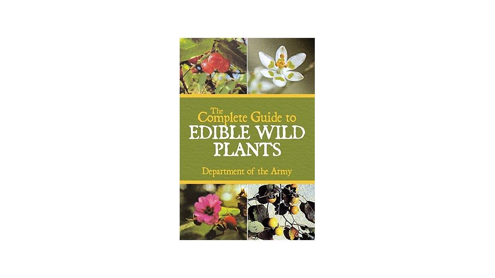 Edible Wild Plants, Dept. Of The Army, Publisher Skyhorse, 9781602396920