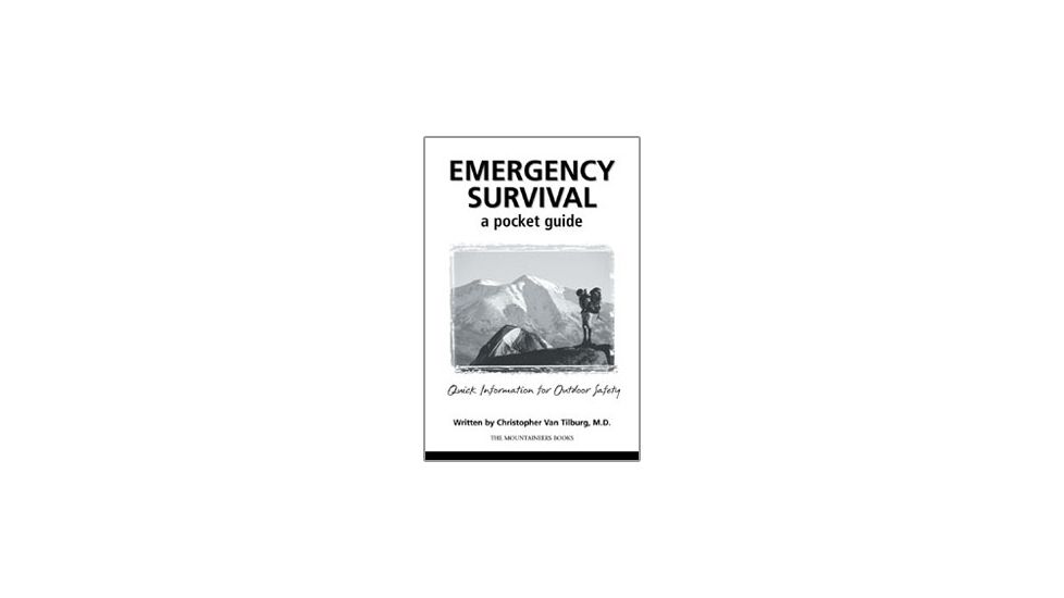 Emergency Survivalpockt Guide, Christopher Van Tilburg, Publisher - Mountaineers Books