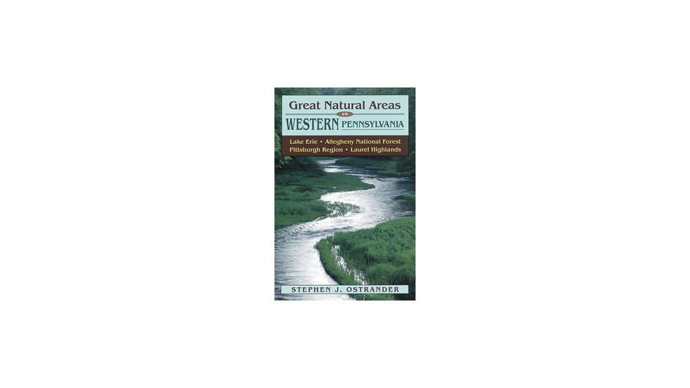 Great Natural Areas West Pa, Stephen Ostrander, Publisher - Stackpole Books