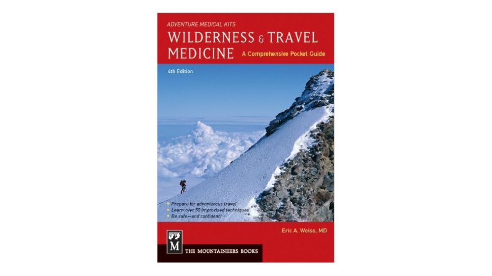 Adventure Medical Kits WILDERNESS &amp; TRAVEL MEDICINE A Comprehensive Guide, 4th Edition
