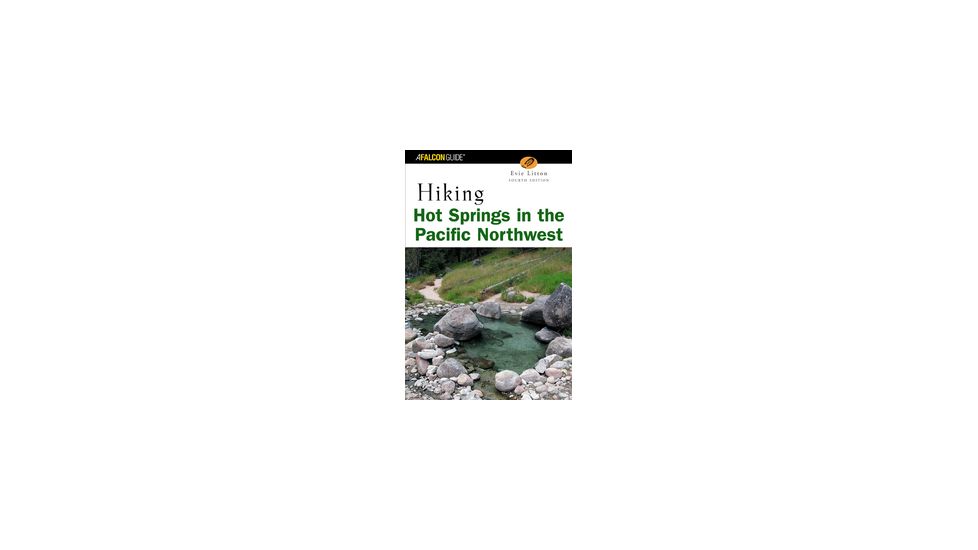 Hiking Hot Springspac Nw 4th, Evie Litton, Publisher - Globe Pequot Press