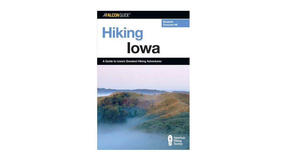 Hiking Iowa, Elizabeth &amp; Kate Corcoran, Publisher - Globe Pequot Press