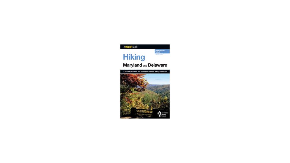 Hiking Maryland &amp; De 2nd, David Edwin Lillard, Publisher - Globe Pequot Press