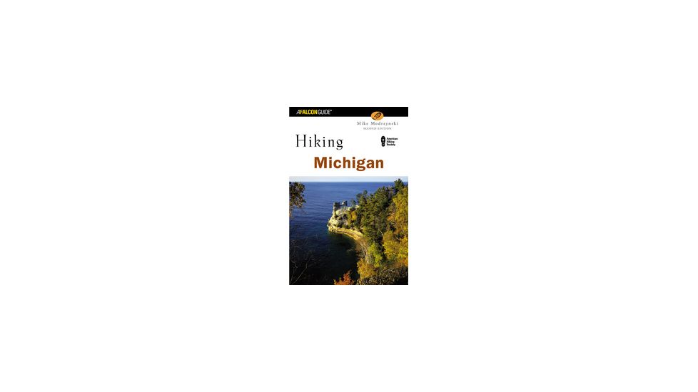 Hiking Michigan 2nd, Mike Modrzynski, Publisher - Globe Pequot Press