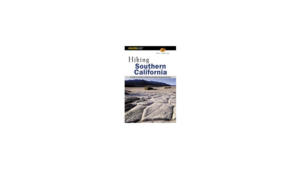 Hiking Southern California, Ron Adkison, Publisher - Globe Pequot Press