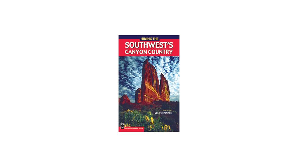 Hiking Sw Canyon Country 3rd E, Sandra Hinchman, Publisher - Mountaineers Books
