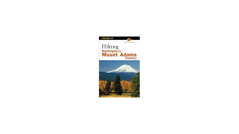 Hiking Wa Mt. Adams Country, Fred Barstard, Publisher - Globe Pequot Press