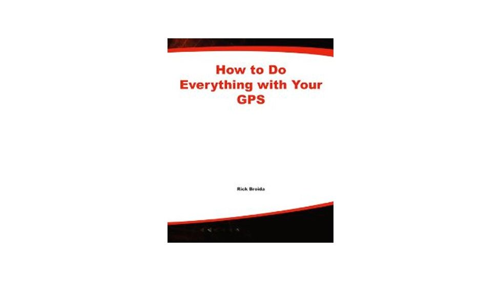 How To Do Everything With Gps, Rick Broida, Publisher - Mcgraw Hill