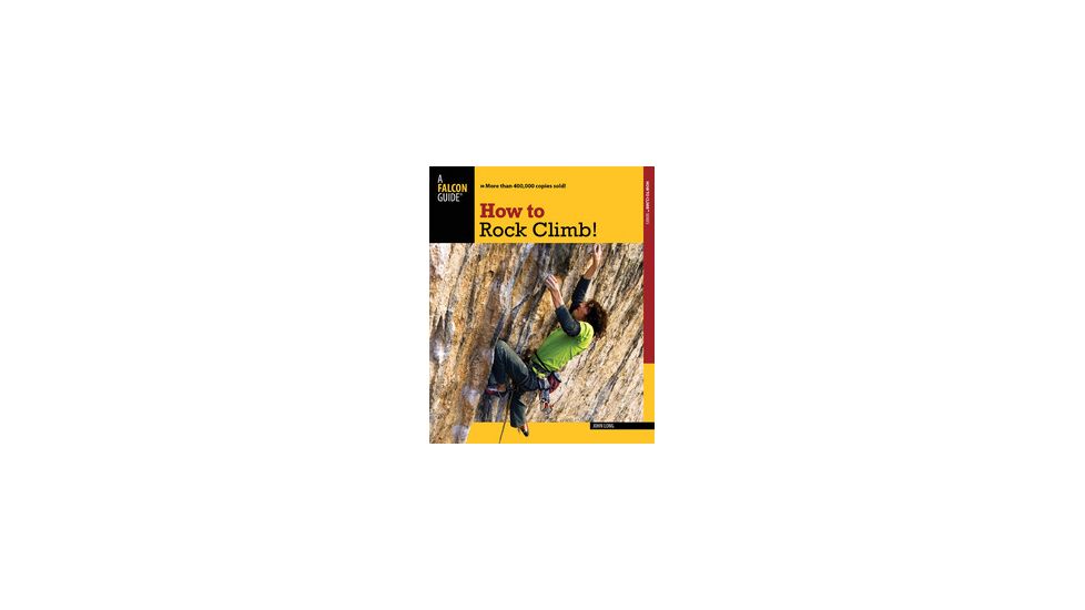 How To Rock Climb 5th, John Long, Publisher - Globe Pequot Press