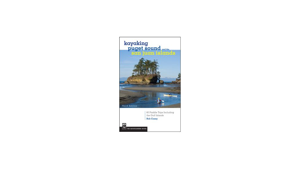 Kayaking Puget Sound San Juans, Randell Washburne, Publisher - Mountaineers Books