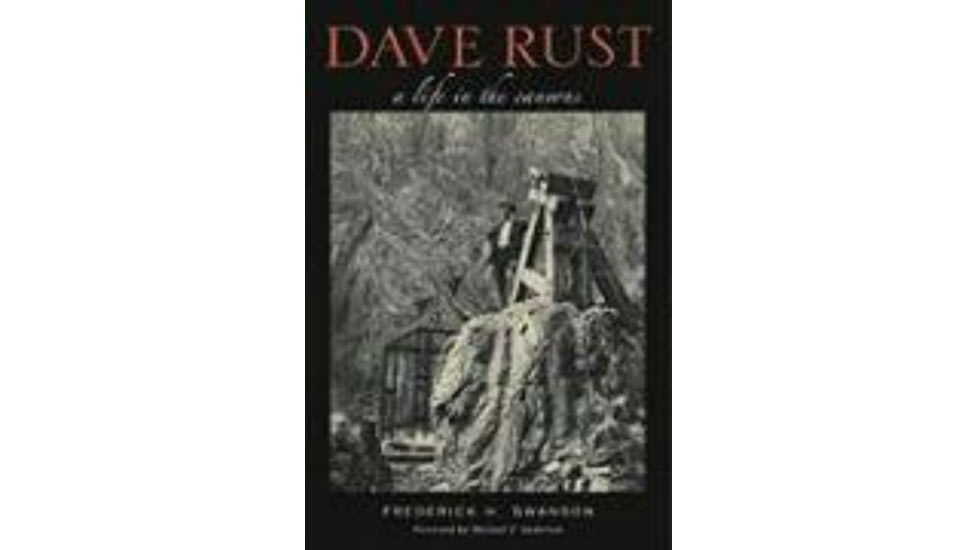 Media Dave Rust A Life in the Canyons