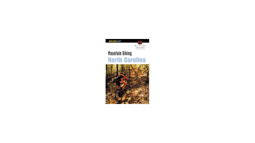 Mountain Biking North Carolina, Timm Muth, Publisher - Globe Pequot Press