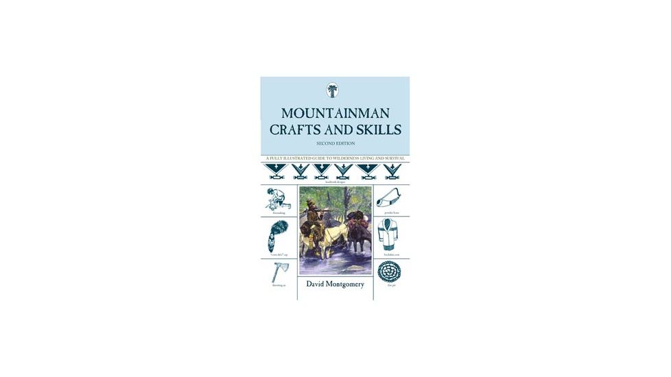 Mountainman Crafts &amp; Skills, David M Ontgomery, Publisher - Globe Pequot Press