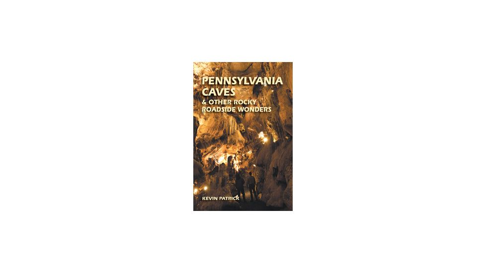 Pa Caves, Kevin Joseph Patrick, Publisher - Stackpole Books