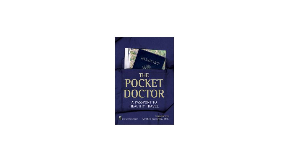 Pocket Doctor 3rd Ed, Stephen Bezruchka, Publisher - Mountaineers Books