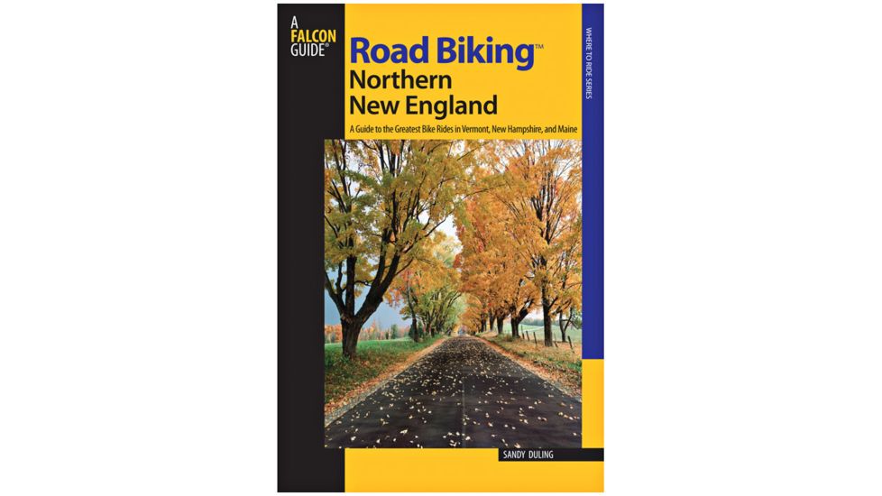 Road Biking North New England, S. Dulling, Publisher - Globe Pequot Press