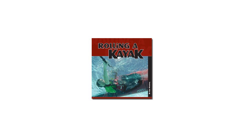 Rolling A Kayak, Whiting &amp; Sandiford, Publisher - Heliconia Press