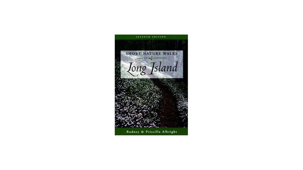 Short Nature Walks Long Island, Rodney Albright, Publisher - Globe Pequot Press