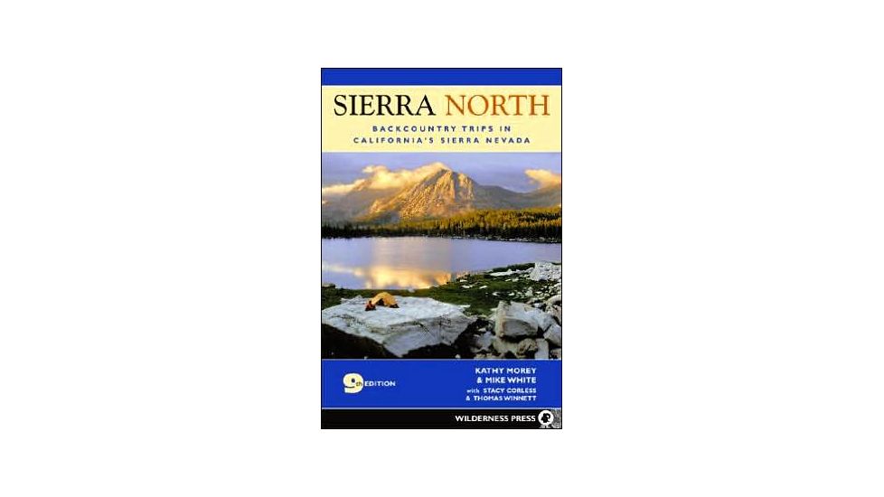 Sierra North 9th Edition, Kathy Morey Et Al., Publisher - Wilderness Press