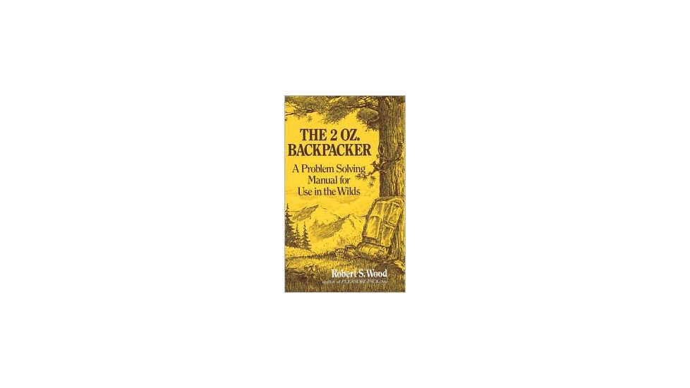 The 2 Oz Backpacker, Robert Wood, Publisher - Random House