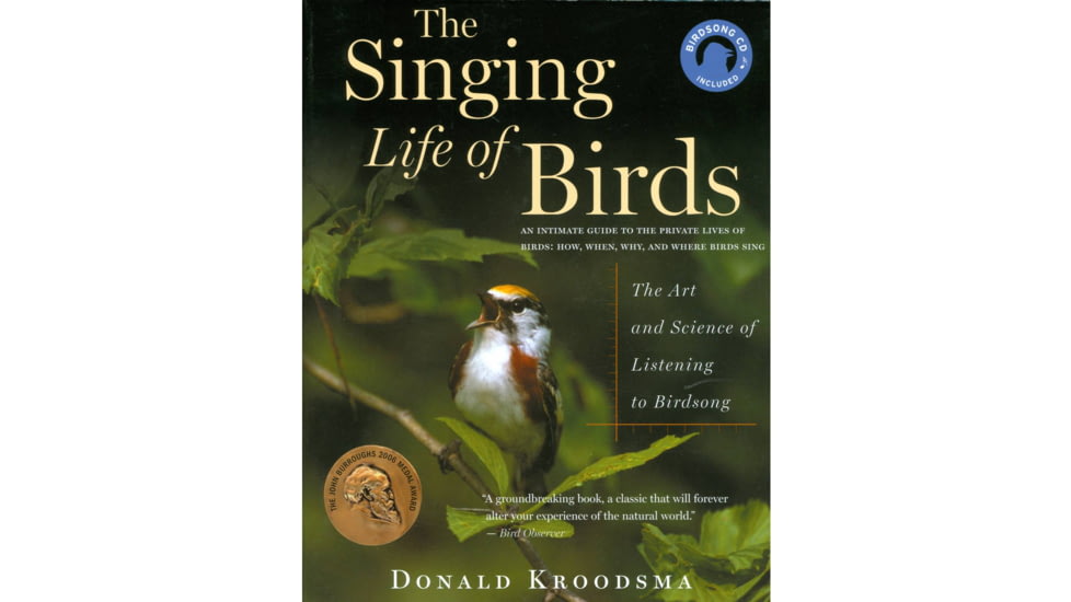 The Singing Life Of Birds, Donald Kroodsma, Publisher - Houghton Mifflin